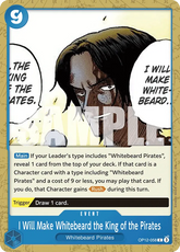 I Will Make Whitebeard the King of the Pirates - ONE PIECE CARD GAME - MoxLand